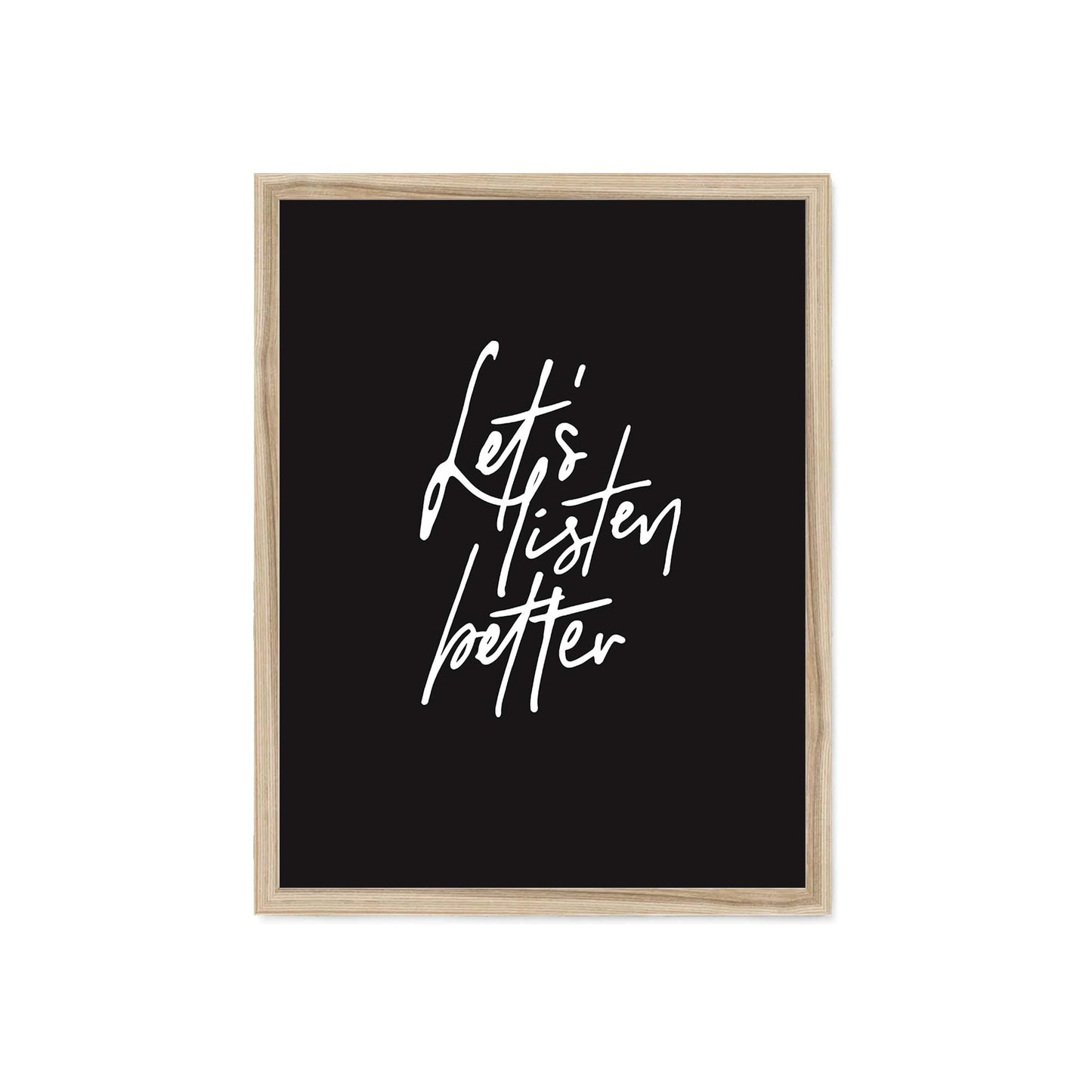 "Let's Listen Better" Framed Art Print