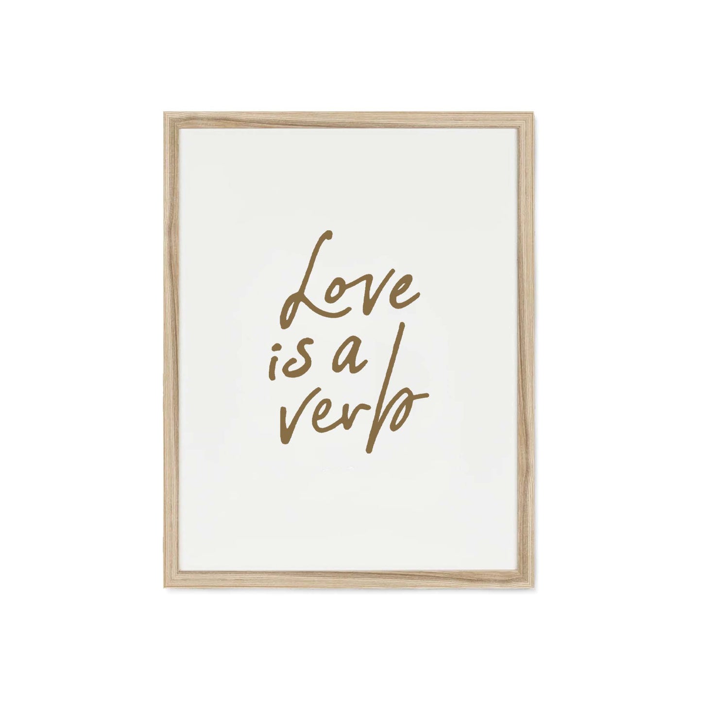 "Love is a Verb" Framed Print