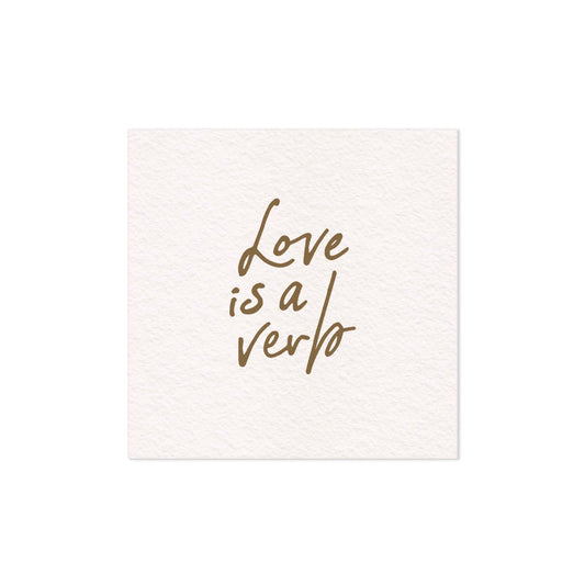 "Love is a Verb" textured Art Print