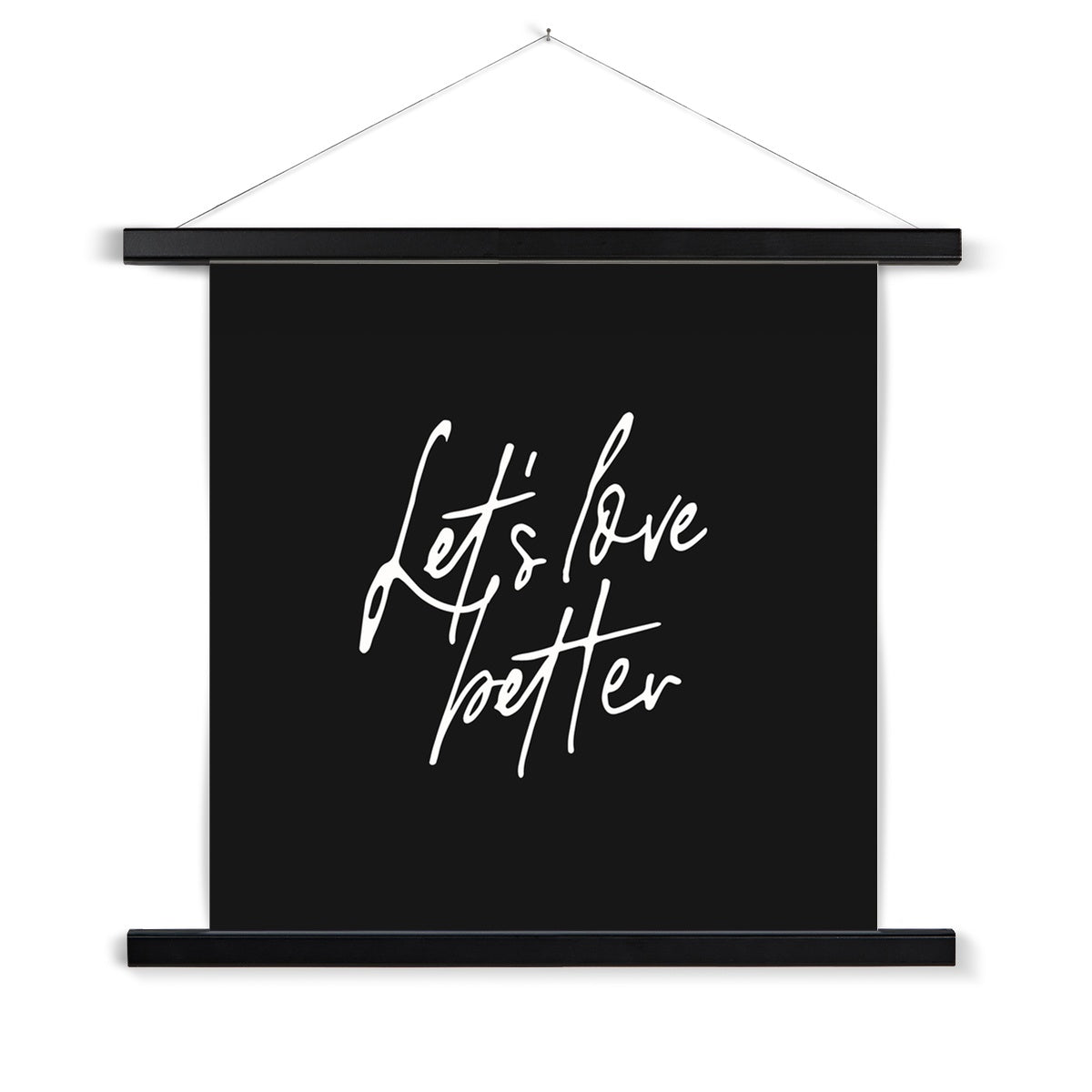 "Let's Love Better" Fine Art Print with Hanger