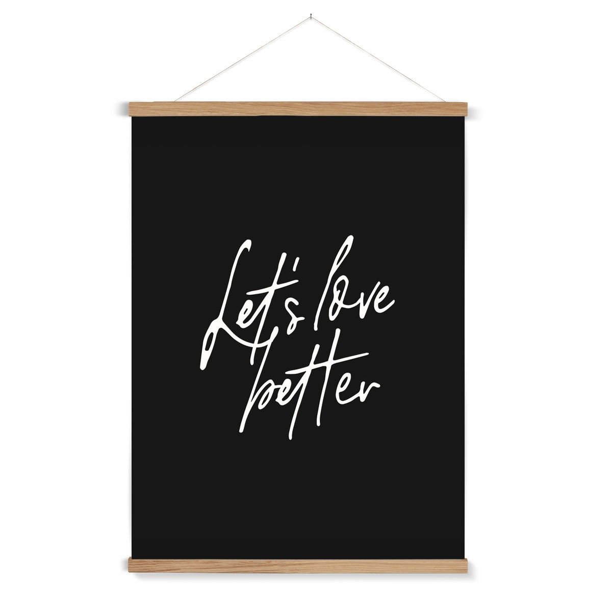 "Let's Love Better" Fine Art Print with Hanger