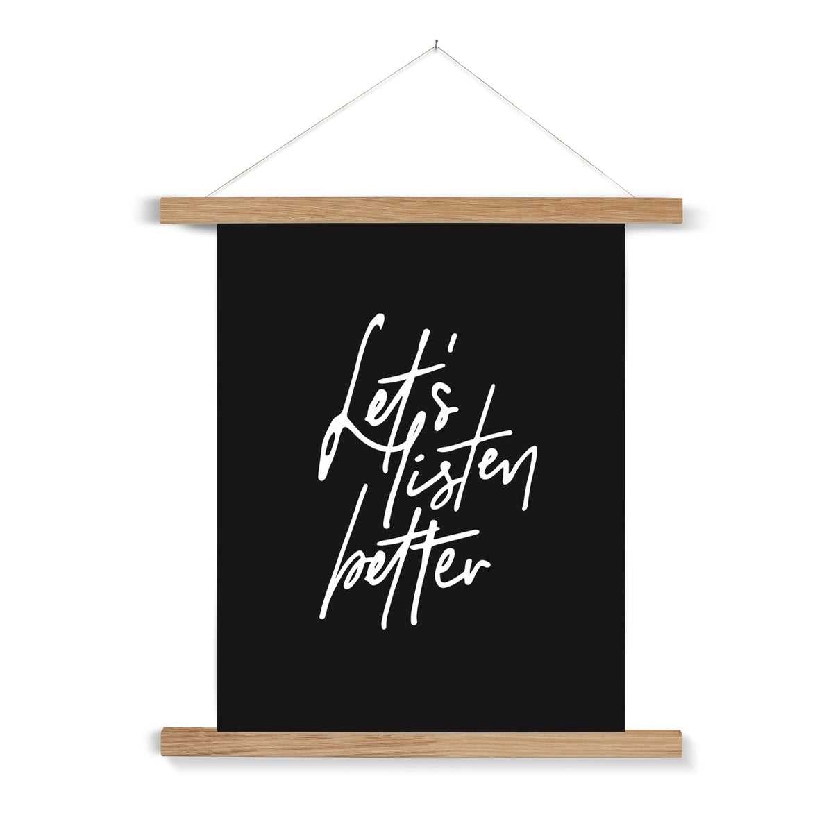 "Let's Listen Better" Fine Art Print with Hanger