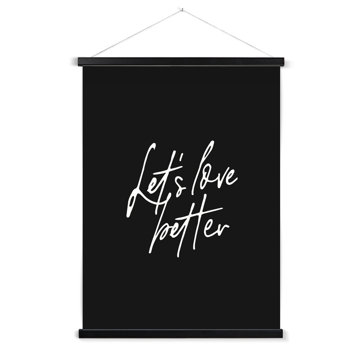 "Let's Love Better" Fine Art Print with Hanger