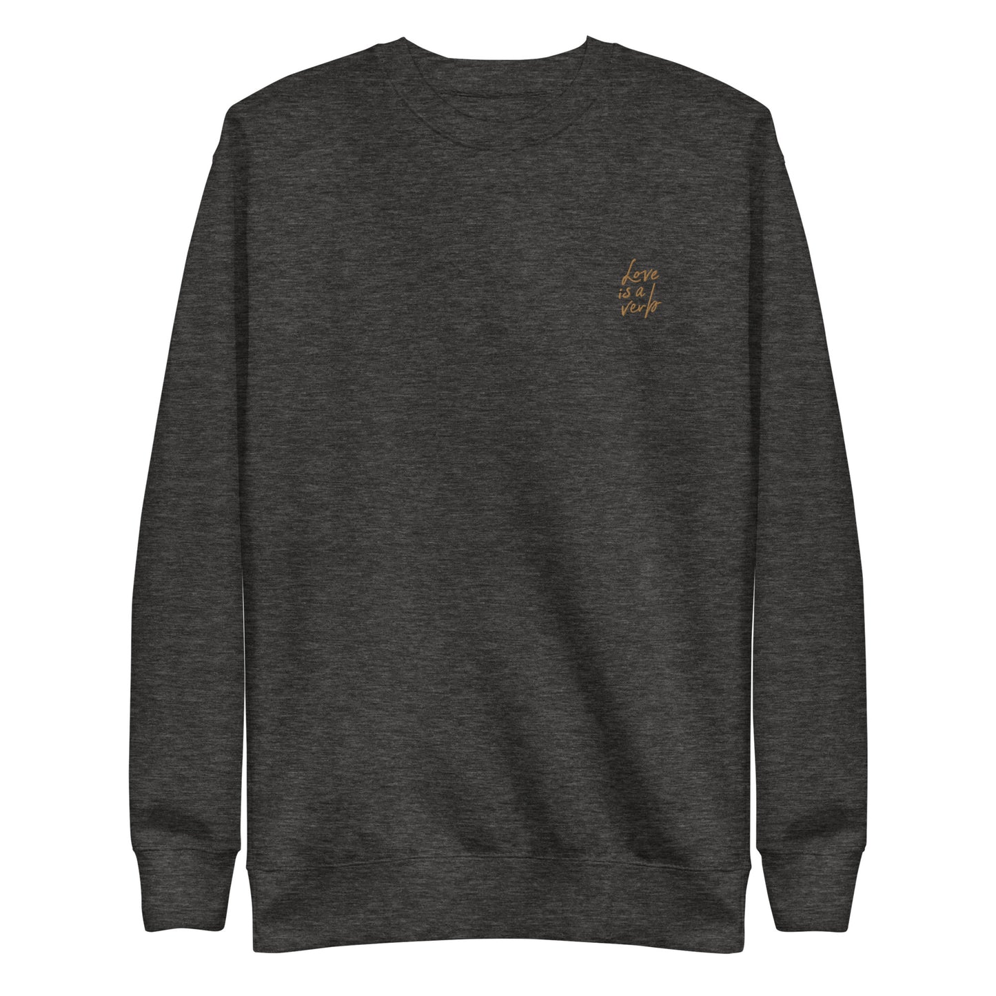 "Love Is a Verb" Straight-cut Sweatshirt